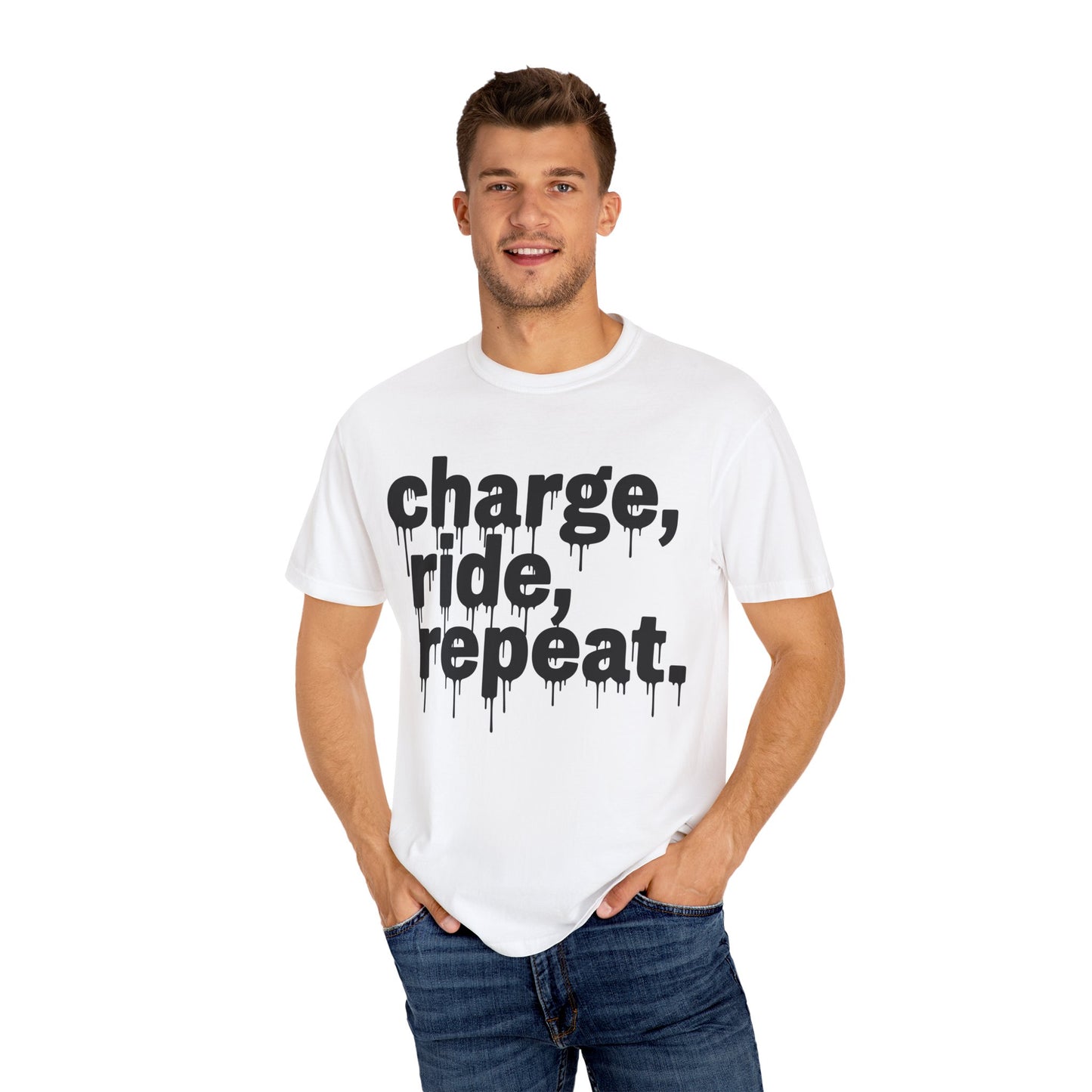 Charge, Ride, Repeat T-shirt - DrippinGlass T-shirt Co