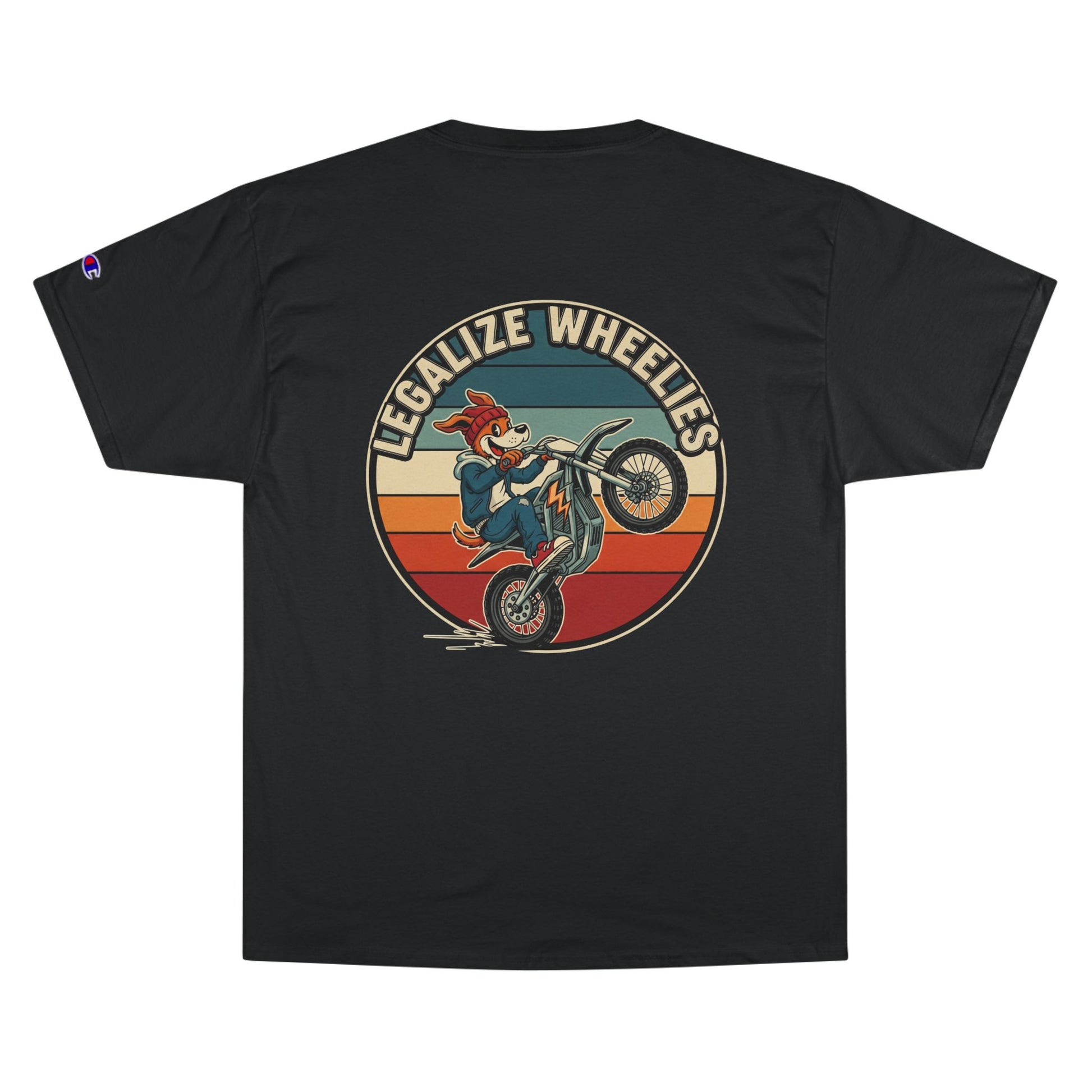 Champion - Legalize Wheelies and Bike Life T-shirt - DrippinGlass T-shirt Co 