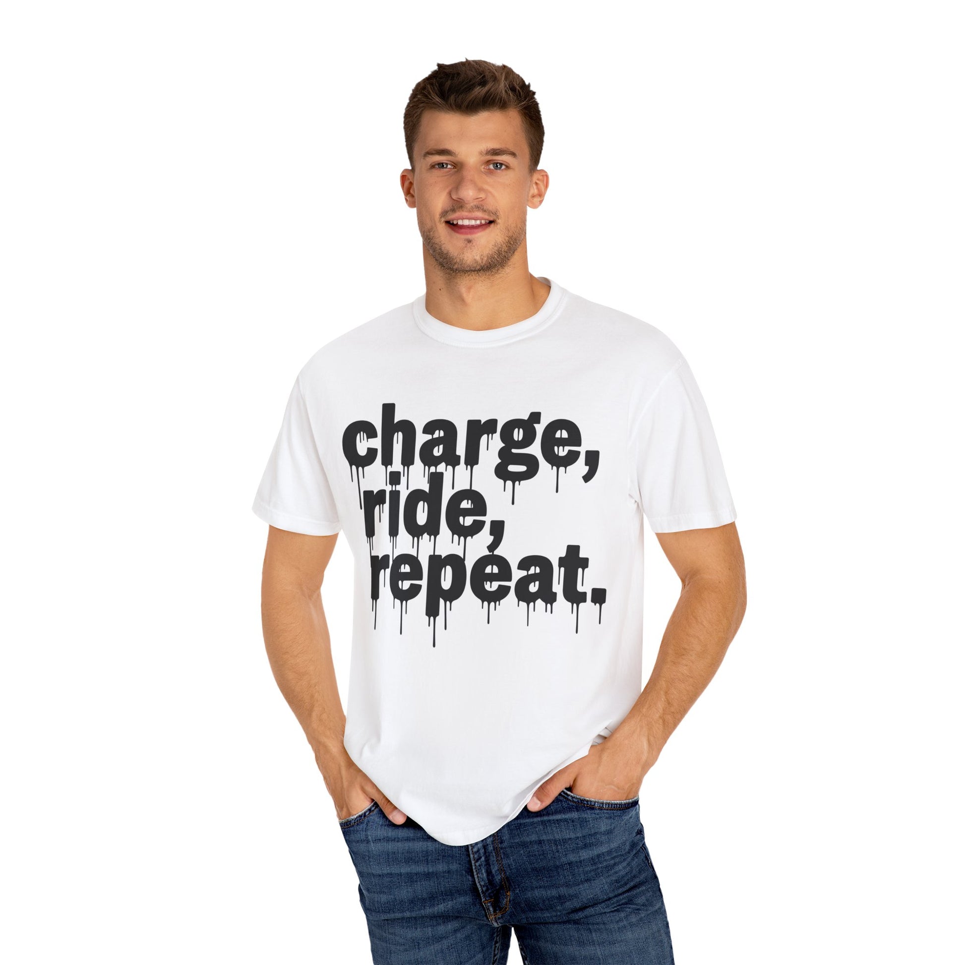 Charge, Ride, Repeat T-shirt - DrippinGlass T-shirt Co 